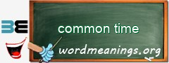 WordMeaning blackboard for common time
